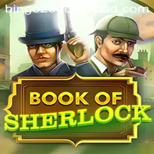 Discover the Mysteries of BookOfSherlock: A Detailed Guide with Bingo29.COM
