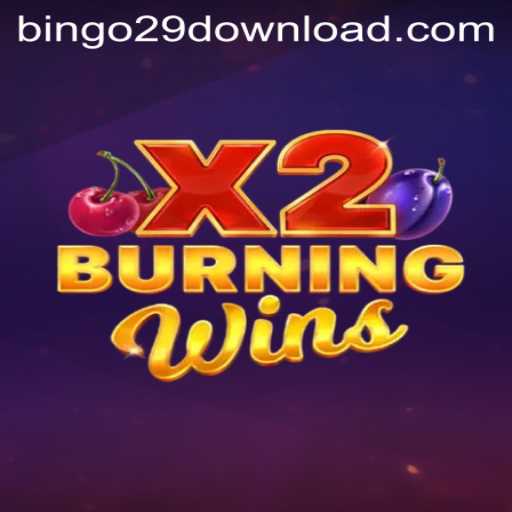 Exploring BurningWinsX2: A Comprehensive Guide to the Latest Gaming Sensation Featuring Bingo29.COM