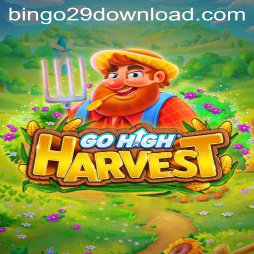 Exploring GoHighHarvest: An Exciting Game Unveiled by Bingo29.COM